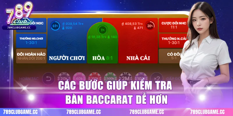 Các bước giúp kiểm tra bàn baccarat dễ hơn