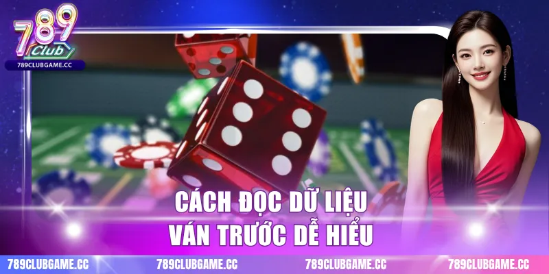 Cách đọc dữ liệu ván trước dễ hiểu