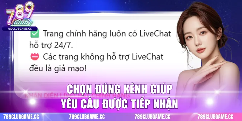 Chọn đúng kênh giúp yêu cầu được tiếp nhận