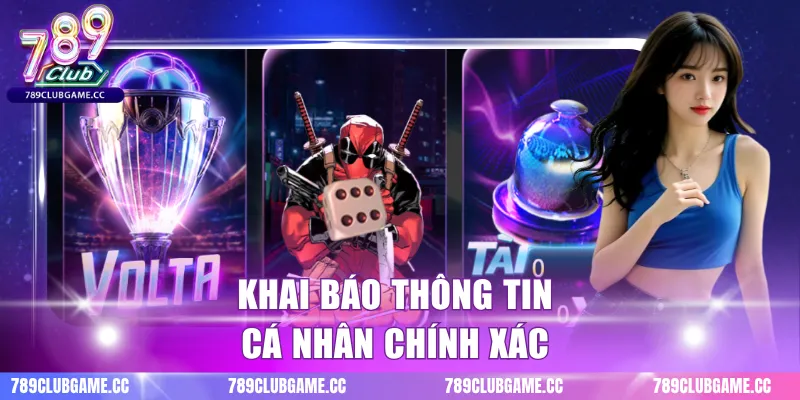 Khai báo thông tin cá nhân chính xác