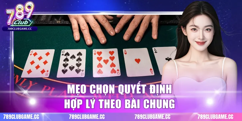 Mẹo chọn quyết định hợp lý theo bài chung