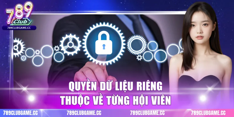Quyền dữ liệu riêng thuộc về từng hội viên