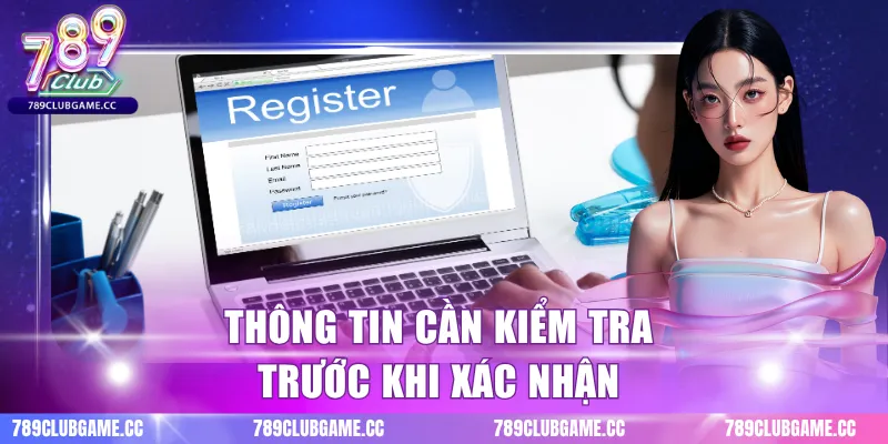 Thông tin cần kiểm tra trước khi xác nhận