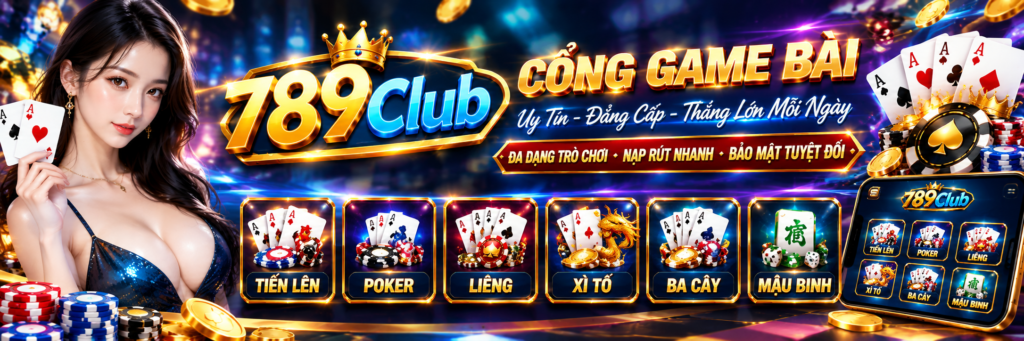 789club cổng game đổi thưởng uy tín